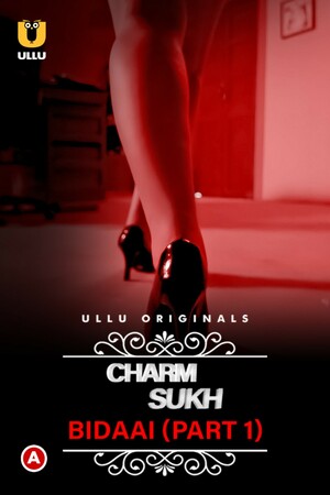 Charmsukh (Bidaai) Part 1 Ullu Originals full movie download